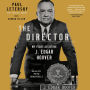 The Director: My Years Assisting J. Edgar Hoover