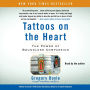 Tattoos on the Heart: The Power of Boundless Compassion