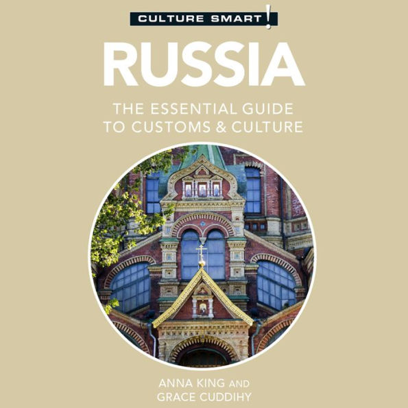 Russia - Culture Smart!: The Essential Guide to Customs & Culture