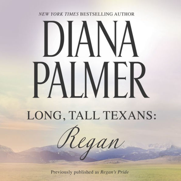Long, Tall Texans: Regan: Cowboy Romance In the Southwest