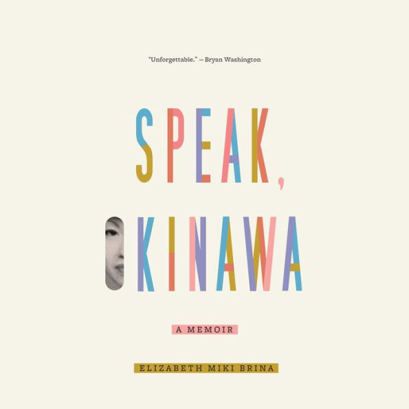 Speak, Okinawa: A Memoir