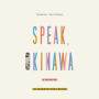 Speak, Okinawa: A Memoir