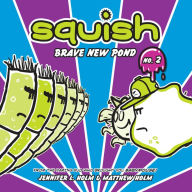 Brave New Pond (Squish Series #2)