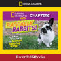 Rascally Rabbits!: And More True Stories of Animals Behaving Badly