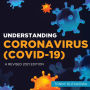 Understanding Coronavirus (COVID-19): A Revised 2021 Edition