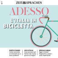 Italienisch lernen Audio - Italien mit dem Fahrrad: Adesso Audio 05/21 - L'Italia in bicicletta