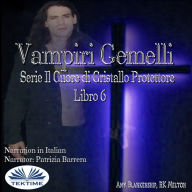 Vampiri Gemelli: Serie Il Cuore di Cristallo Protettore Libro 6