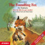 The Foundling Fox: How the little fox got a mother (Abridged)