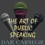 The Art of Public Speaking