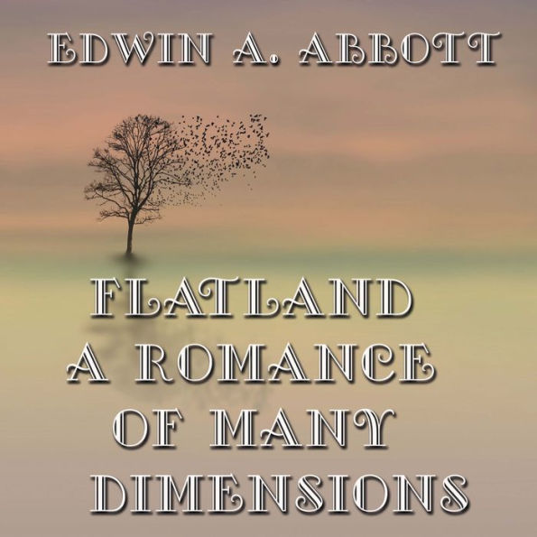 Flatland: A Romance of Many Dimensions