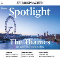 Englisch lernen Audio - Die Themse: Spotlight Audio 07/2021 - The Thames, 200 miles of glorious history