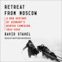 Retreat from Moscow: A New History of Germany's Winter Campaign, 1941-1942