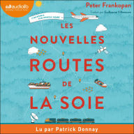 Les Nouvelles Routes de la soie: L'émergence d'un nouveau monde