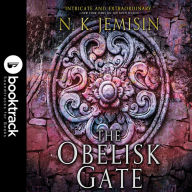 The Obelisk Gate (Broken Earth Series #2) (Booktrack Edition)