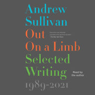 Out on a Limb: Selected Writing, 1989Â¿2021