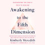 Awakening to the Fifth Dimension: Discovering the Soul's Path to Healing