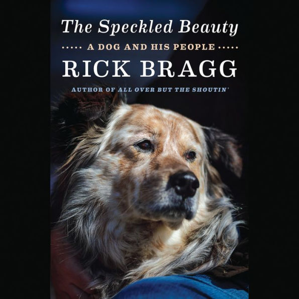 The Speckled Beauty: A Dog and His People