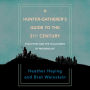 A Hunter-Gatherer's Guide to the 21st Century: Evolution and the Challenges of Modern Life