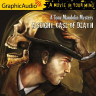 A Slight Case of Death: Dramatized Adaptation