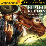 Brush Country, 2 of 2: Llano River: Dramatized Adaptation