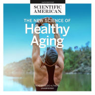 The New Science of Healthy Aging