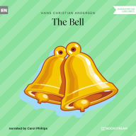 Bell, The (Unabridged)