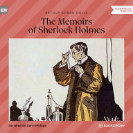 Memoirs of Sherlock Holmes, The (Unabridged)