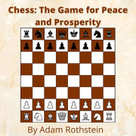 Chess:: The Game for Peace and Prosperity