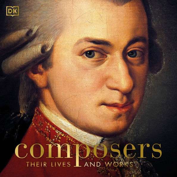 Composers: Their Lives and Works