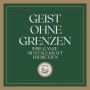 Geist Ohne Grenzen