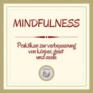Mindfulness: Praktiken zur verbesserung von körper, geist und seele