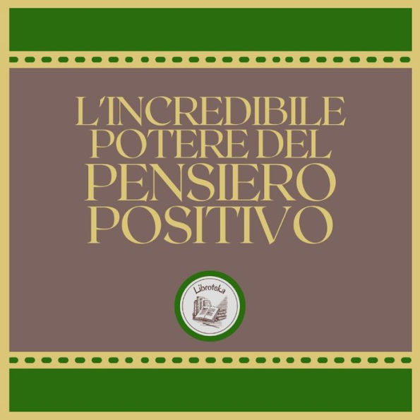 L'incredibile potere del pensiero positivo