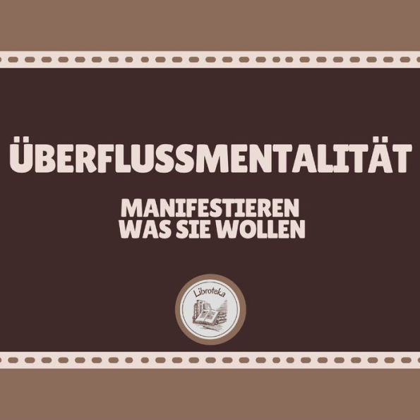 ÜBERFLUSSMENTALITÄT