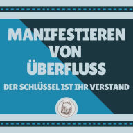 Manifestieren Von Überfluss