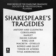 Shakespeare: The Tragedies: Antony and Cleopatra, Coriolanus, Hamlet, Julius Caesar, King Lear, Macbeth, Othello, Romeo and Juliet, Timon of Athens, Titus Andronicus (Argo Classics)