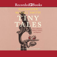 Tiny Tales: Stories of Romance, Ambition, Kindness, and Happiness