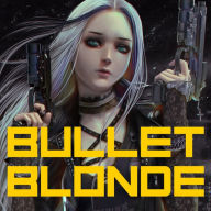 Bullet Blonde