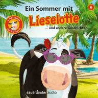 Lieselotte Filmhörspiele, Folge 6: Ein Sommer mit Lieselotte (Vier Hörspiele)