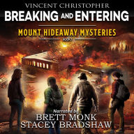 Mount Hideaway Mysteries: Breaking and Entering: A Faith-Based Young Adult Mystery Thriller