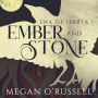 Ember and Stone