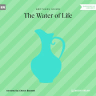 Water of Life, The (Unabridged)