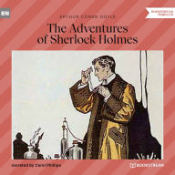 Adventures of Sherlock Holmes, The (Unabridged)