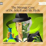 Strange Case of Dr. Jekyll and Mr. Hyde, The (Unabridged)