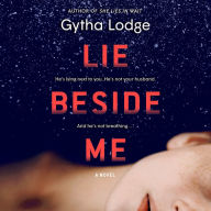 Lie Beside Me: A Novel