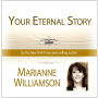 Your Eternal Story with Marianne Williamson