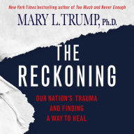 The Reckoning: Our Nation's Trauma and Finding a Way to Heal