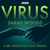 Virus: A BBC Radio full-cast drama