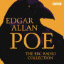 The Edgar Allan Poe BBC Radio Collection: The Raven, The Tell-Tale Heart & other works