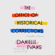 The Office of Historical Corrections: A Novella and Stories