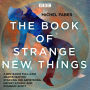 The Book of Strange New Things: A BBC Radio 4 full-cast dramatisation